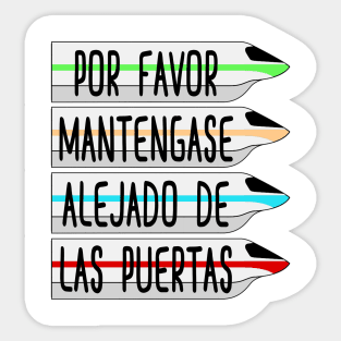 Por Favor Mantegase Alejado De Las Puertas Sticker